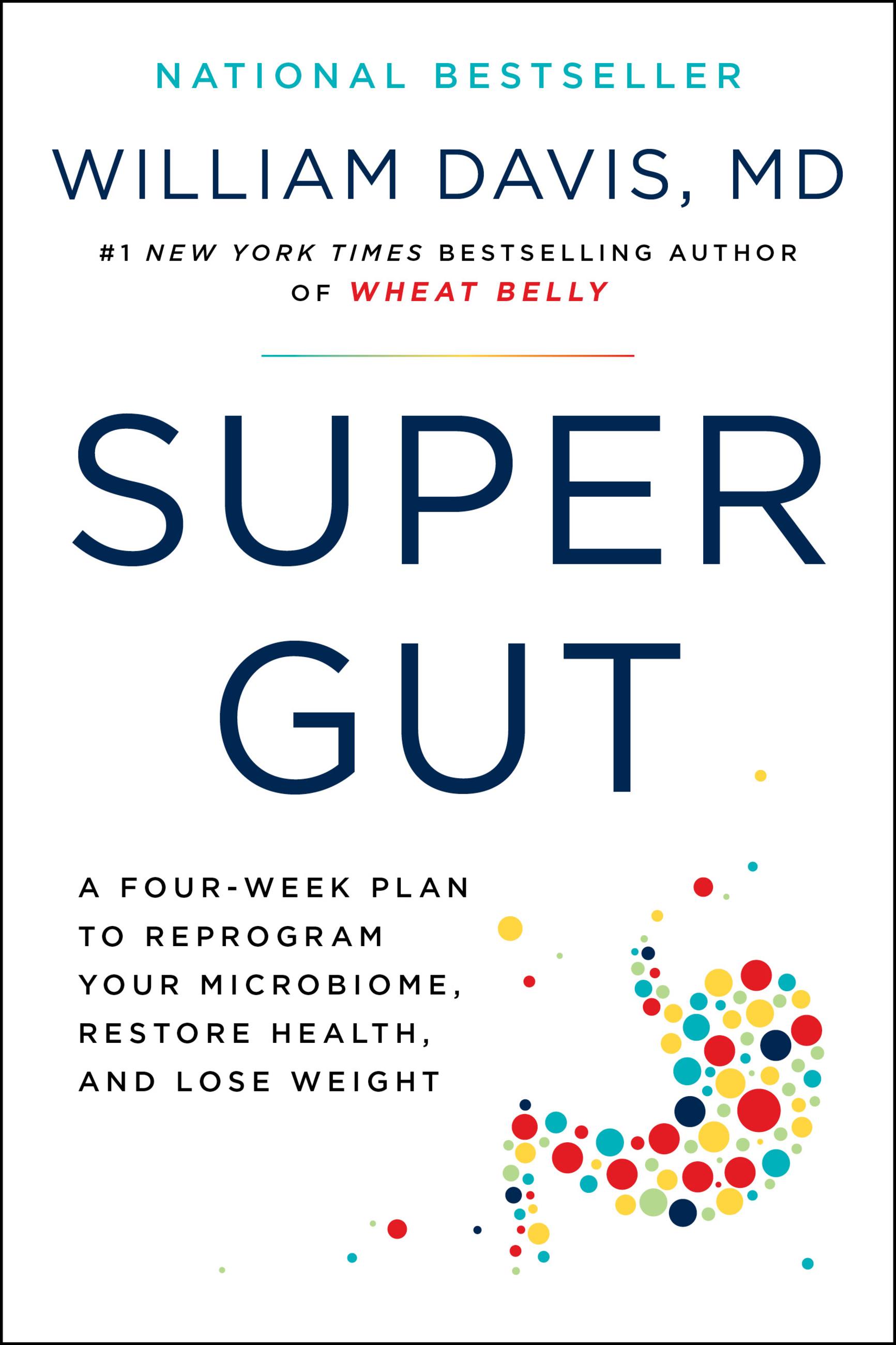 Super Gut by Dr. William Davis